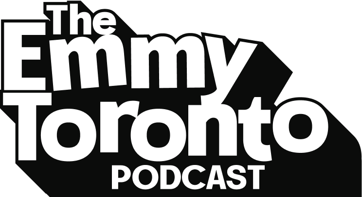 The Emmy Toronto Podcast